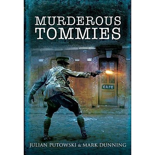 Murderous Tommies, Julian Putkowski