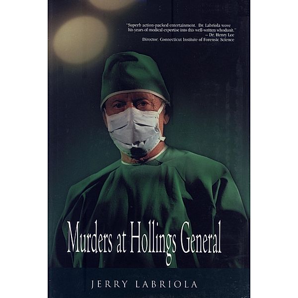 Murders at Hollings General / Jerry Labriola, M.D., M. D. Jerry Labriola