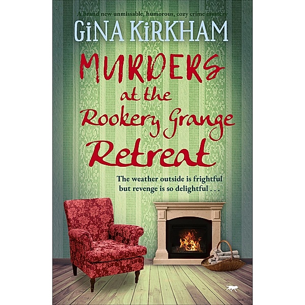 Murders at the Rookery Grange Retreat / The Prunella Pearce Mysteries, Gina Kirkham