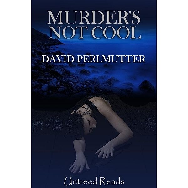 Murder's Not Cool / Untreed Reads, David Perlmutter