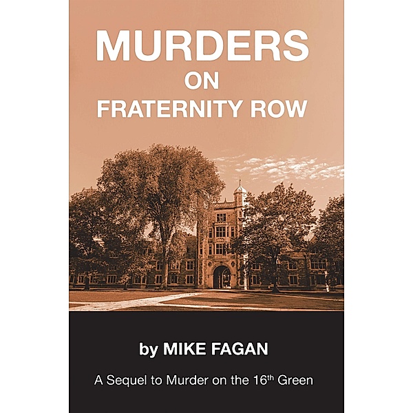 MURDERS ON FRATERNITY ROW, Mike Fagan
