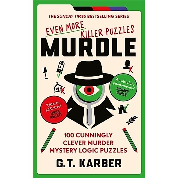 Murdle: Even More Killer Puzzles, G. T. Karber