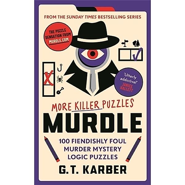 Murdle: More Killer Puzzles, G. T. Karber