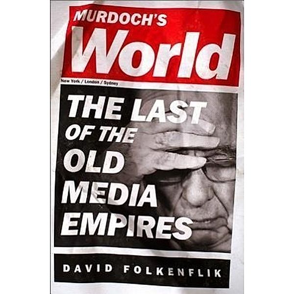 Murdoch's World, David Folkenflik