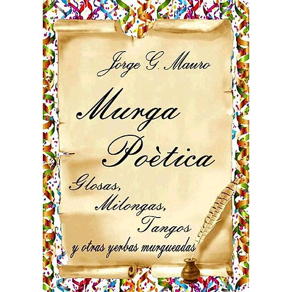 Murga Poètica, Jorge G. Mauro