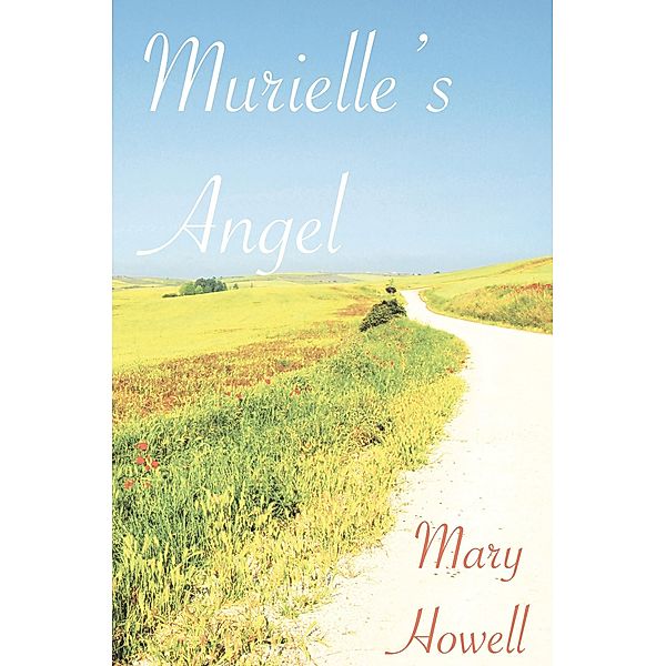 Murielle's Angel, Mary J Howell