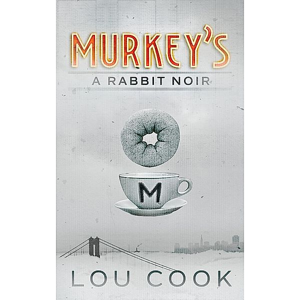 Murkey's (A Rabbit Noir, #1) / A Rabbit Noir, Lou Cook