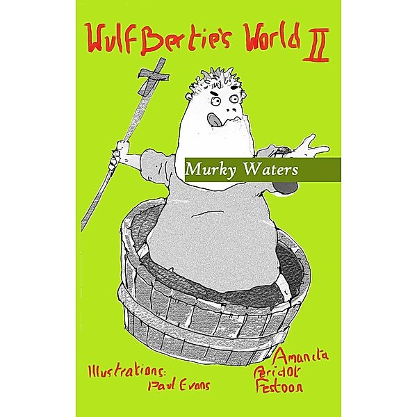 Murky Waters (The Adventures of Wulfbertie, #2) / The Adventures of Wulfbertie, Amanita Peridot Festoon