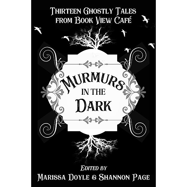 Murmurs in the Dark: Thirteen Ghostly Tales from Book View Cafe, Book View Café Publishing Cooperative, Marissa Doyle, Shannon Page
