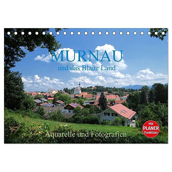 Murnau und das Blaue Land - Aquarelle und Fotografien (Tischkalender 2024 DIN A5 quer), CALVENDO Monatskalender, Brigitte Dürr