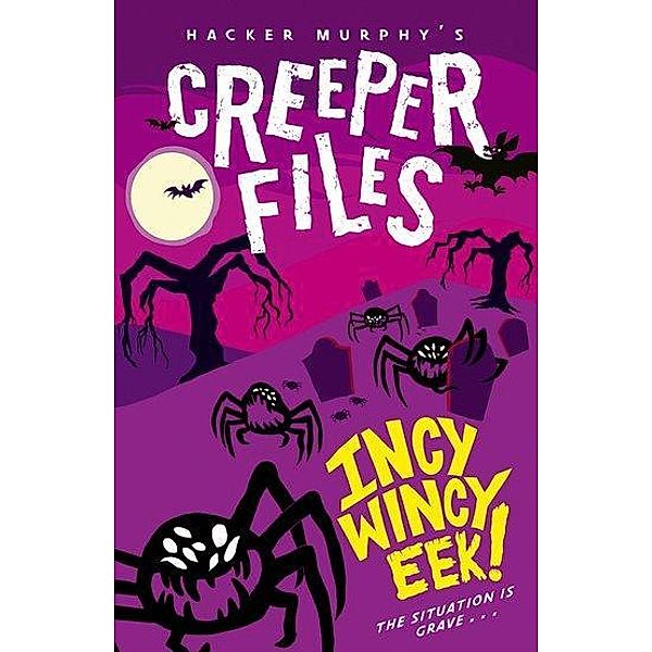 Murphy, H: Creeper Files 4: Incy Wincy Eek!, Hacker Murphy