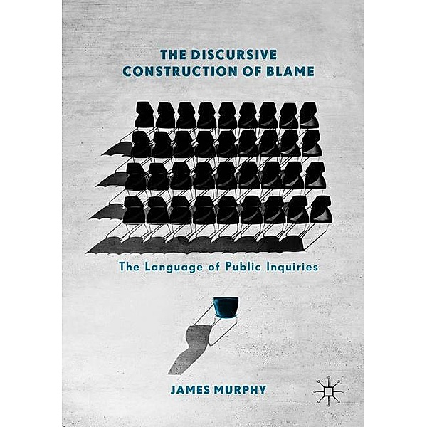 Murphy, J: Discursive Construction of Blame, James Murphy