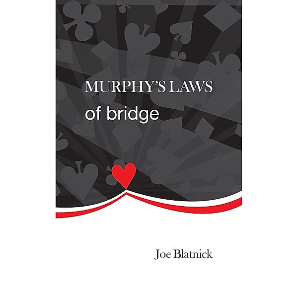 Murphys Laws of Bridge, Joe Blatnick