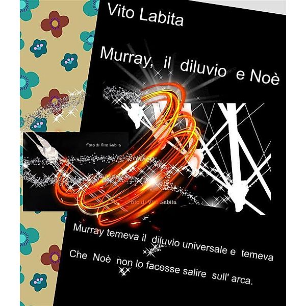 Murray,  il diluvio e Noè, Labita Vito