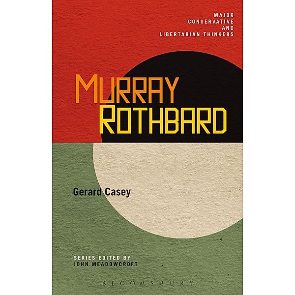 Murray Rothbard / Major Conservative and Libertarian Thinkers, Gerard Casey