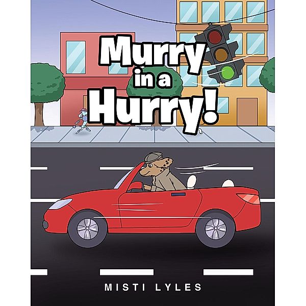 Murry in a Hurry!, Misti Lyles