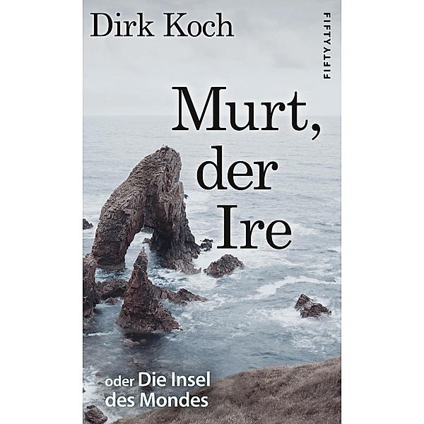 Murt, der Ire, Dirk Koch