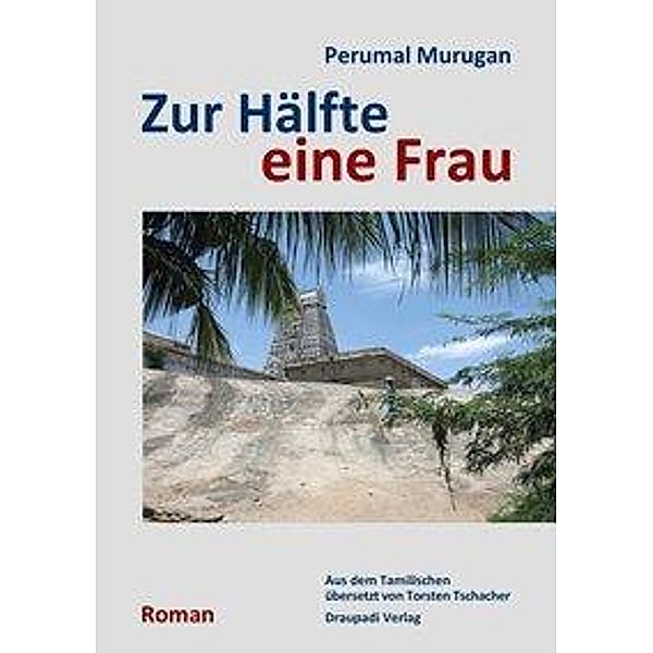 Murugan, P: Zur Hälfte eine Frau, Perumal Murugan