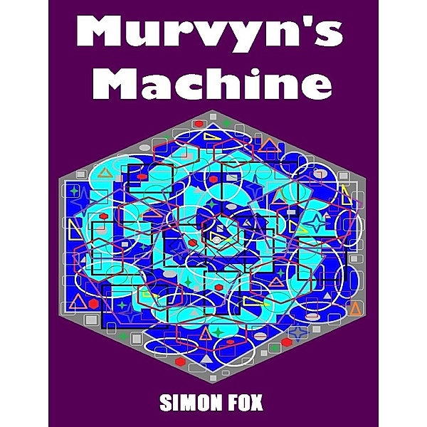 Murvyn's Machine / Lulu.com, Simon Fox