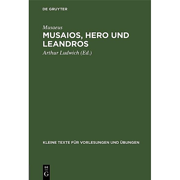 Musaios, Hero und Leandros / Kleine Texte für Vorlesungen und Übungen Bd.98, Musaeus