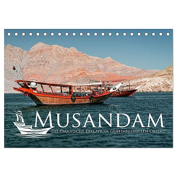 Musandam - Die omanische Exklave im geheimnisvollen Orient (Tischkalender 2025 DIN A5 quer), CALVENDO Monatskalender, Calvendo, Sonja Schlichter