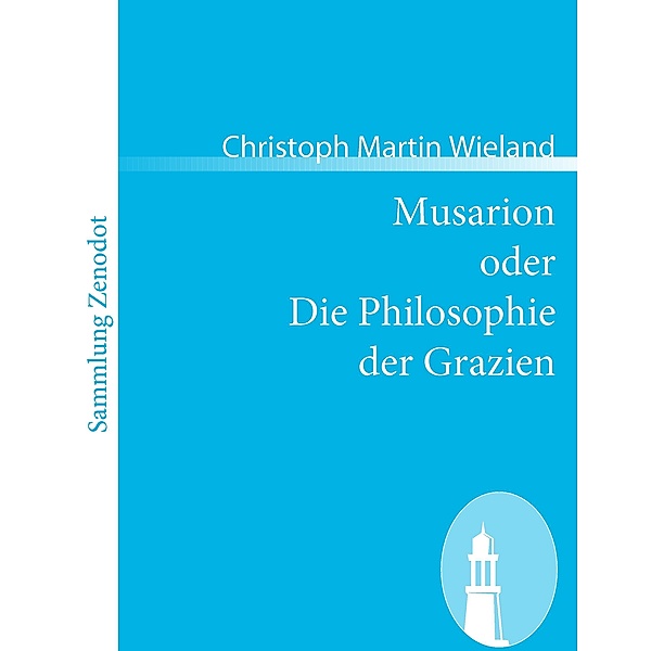 Musarion oder Die Philosophie der Grazien, Christoph Martin Wieland