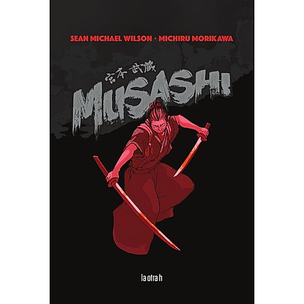 Musashi / La otra h, Sean Michael Wilson, Michiru Morikawa