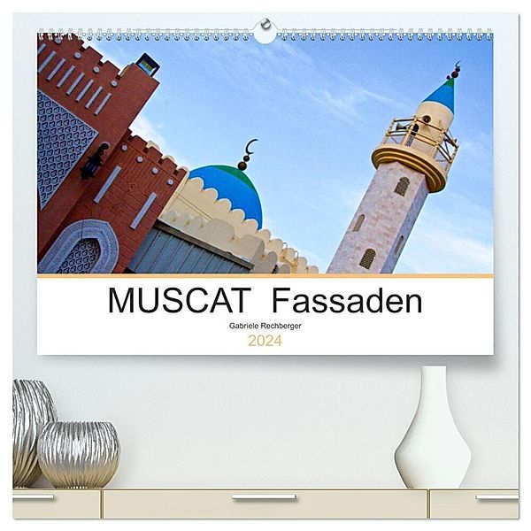 MUSCAT Fassaden (hochwertiger Premium Wandkalender 2024 DIN A2 quer), Kunstdruck in Hochglanz, Gabriele Rechberger