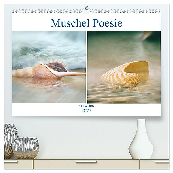 Muschel Poesie - ARTWORK (hochwertiger Premium Wandkalender 2025 DIN A2 quer), Kunstdruck in Hochglanz, Calvendo, Liselotte Brunner-Klaus