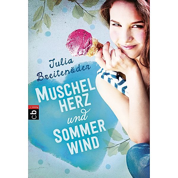 Muschelherz und Sommerwind, Julia Breitenöder