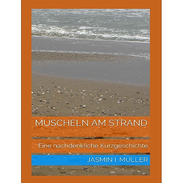 Muscheln am Strand, Jasmin I. Müller