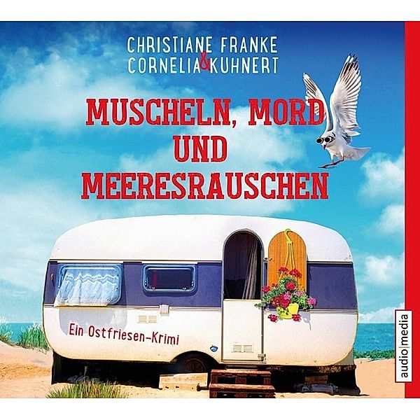 Muscheln, Mord und Meeresrauschen, 4 CDs, Cornelia Kuhnert, Christiane Franke