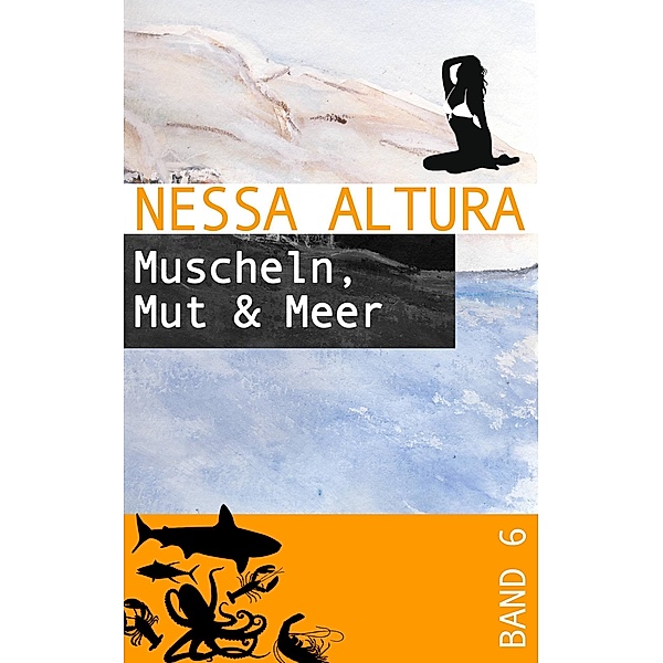 Muscheln, Mut & Meer, Nessa Altura