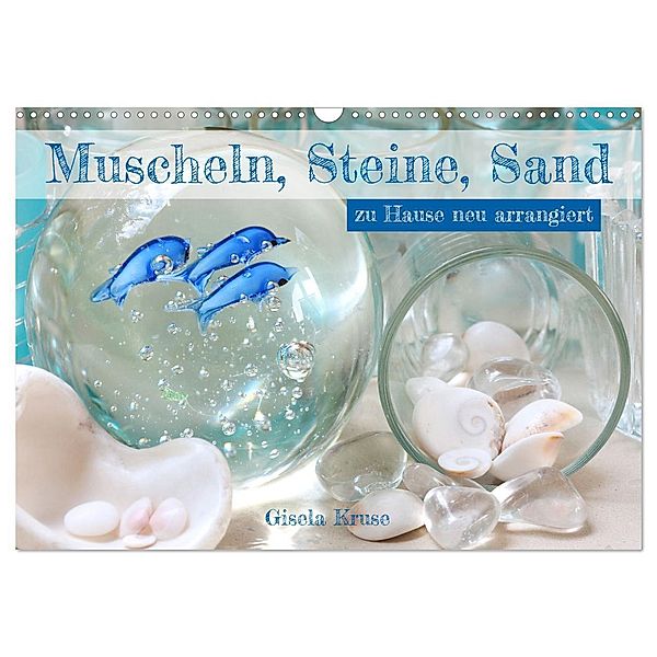 Muscheln, Steine, Sand (Wandkalender 2024 DIN A3 quer), CALVENDO Monatskalender, Gisela Kruse