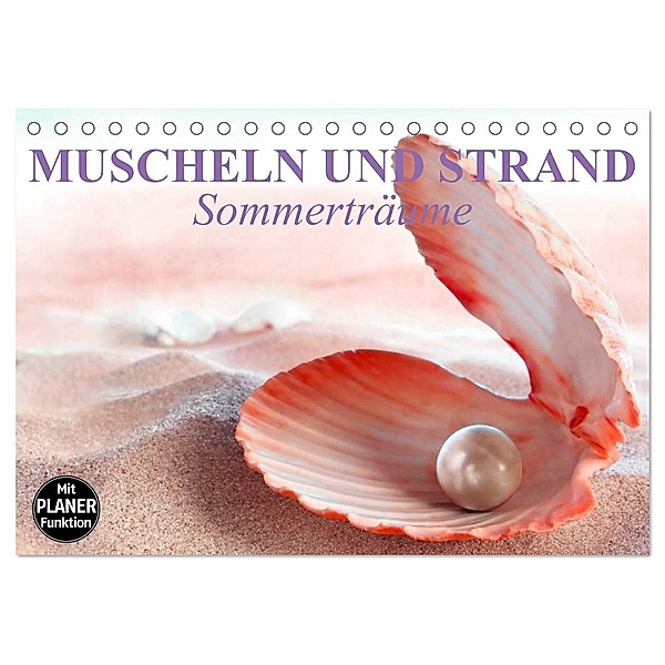 Muscheln und Strand - Sommerträume (Tischkalender 2024 DIN A5 quer), CALVENDO Monatskalender, Elisabeth Stanzer