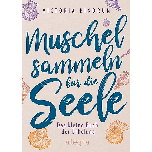 Muschelsammeln für die Seele, Victoria Bindrum