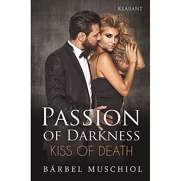 Muschiol, B: Passion of Darkness. Kiss of Death, Bärbel Muschiol
