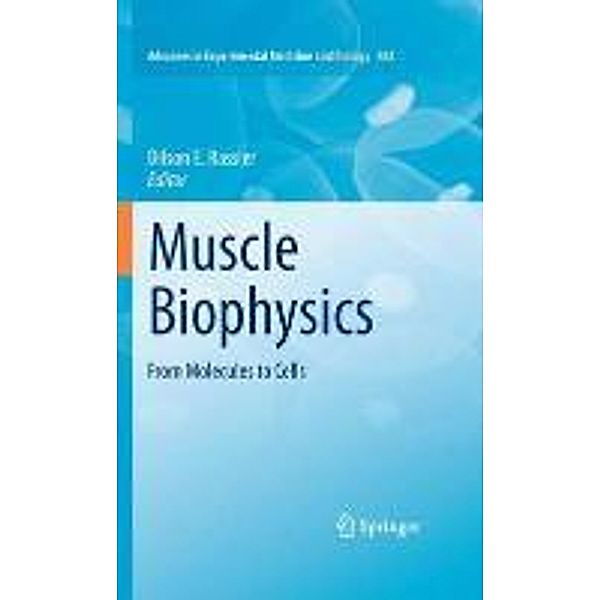 Muscle Biophysics / Advances in Experimental Medicine and Biology Bd.682