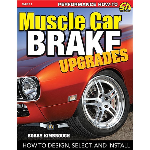 Muscle Car Brake Upgrades, Bobby Kimbrough