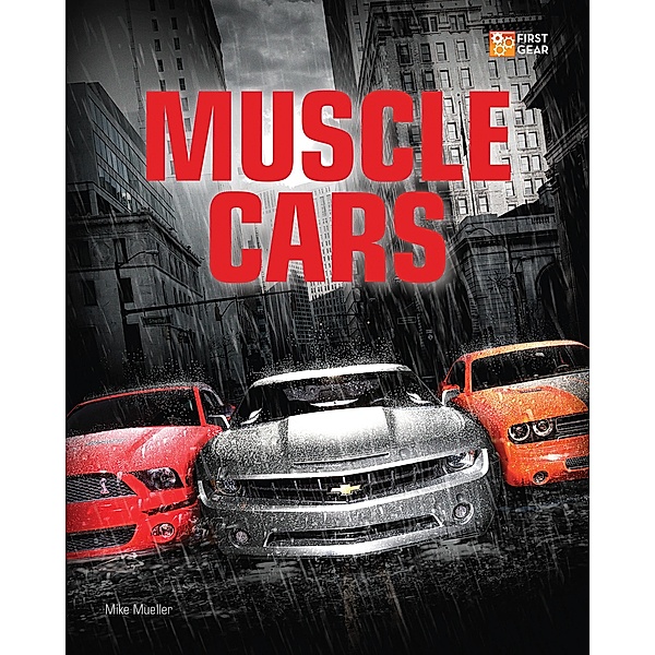 Muscle Cars / First Gear, Mike Mueller