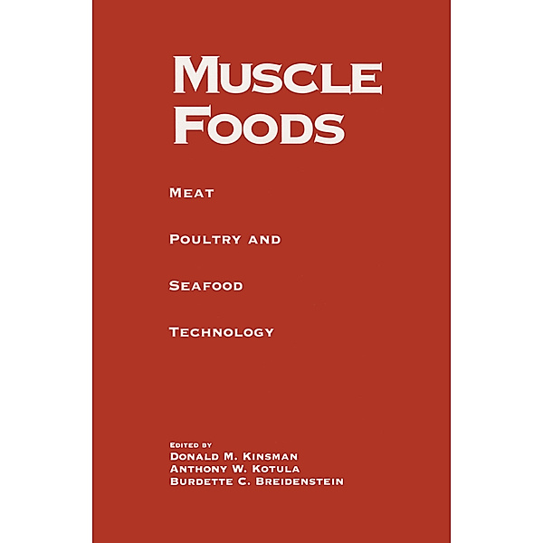 Muscle Foods, Burdette C. Breidenstein, Donald M. Kinsman, Anthony W. Kotula