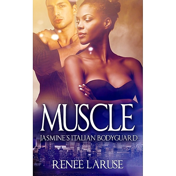 Muscle: Jasmine's Italian Bodyguard, Renee LaRuse