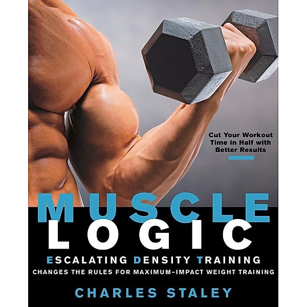 Muscle Logic, Charles Staley