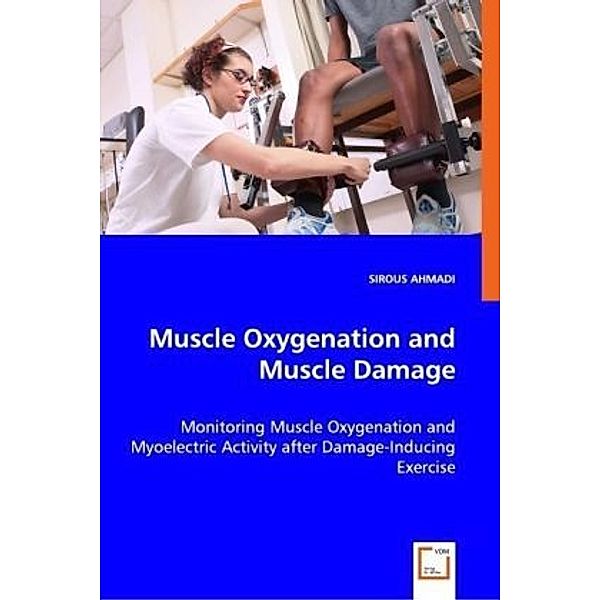 Muscle Oxygenation and Muscle Damage, Sirous Ahmadi