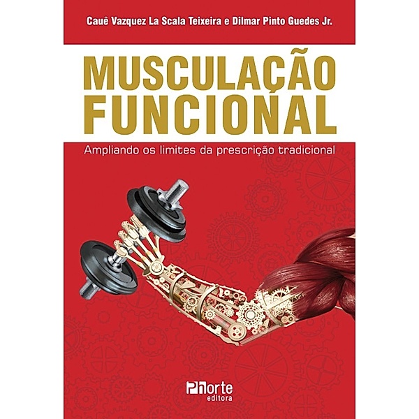 Musculação funcional, Cauê Vazquez La Scala Teixeira, Dilmar Pinto Guedes Jr.