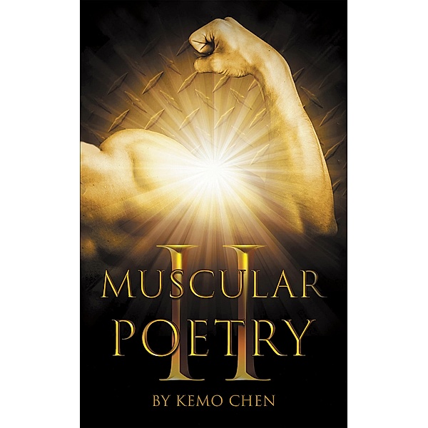 Muscular Poetry Ii, Kemo Chen