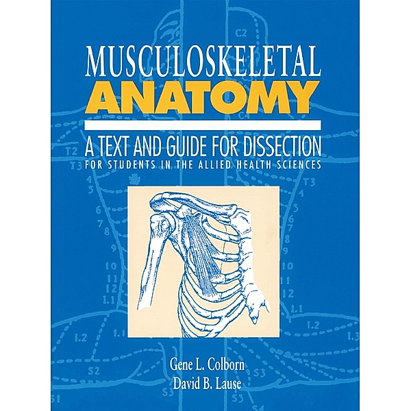 Musculoskeletal Anatomy, Gene L. Colborn, D. B. Lause