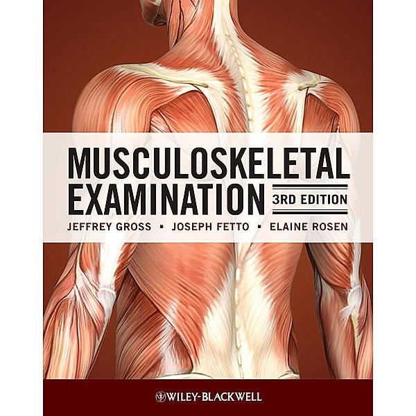 Musculoskeletal Examination, Jeffrey Gross, Joseph Fetto, Elaine Rosen