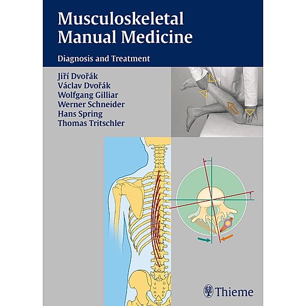 Musculoskeletal Manual Medicine, Jiri Dvorak, Vaclav Dvorak, Wolfgang G. Gilliar, Werner Schneider, Hans Spring, Thomas Tritschler