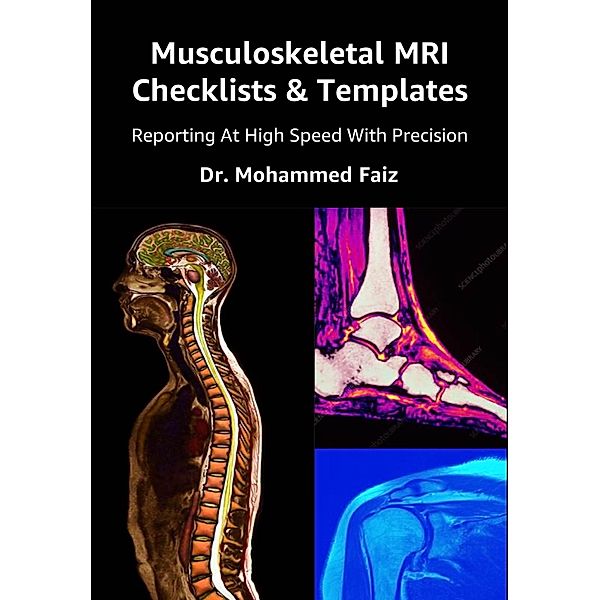 Musculoskeletal MRI Checklists & Templates, Mohammed Faiz